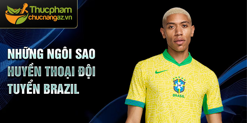 Những ngôi sao huyền thoại đội tuyển Brazil