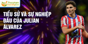 Tiểu sử và sự nghiệp đầu của Julian Álvarez